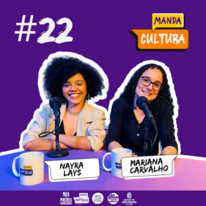 EP #22 | Como uma música nasce? – com Nayra Lays e Mariana Carvalho