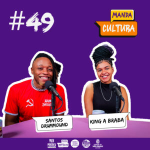 EP #49 | Slam: a voz política dos jovens – com King A Braba e Santos Drummound